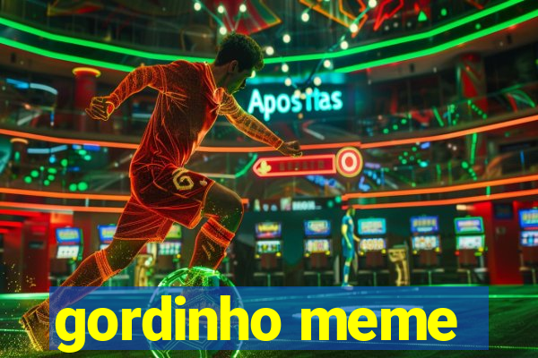 gordinho meme